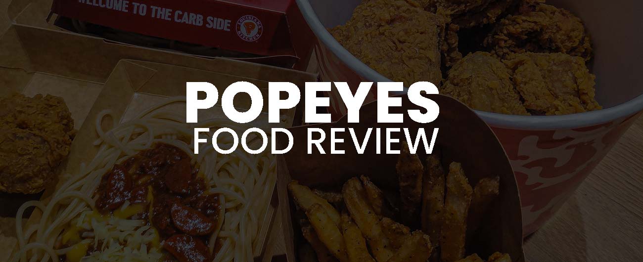 Popeyes Philippines Food Review